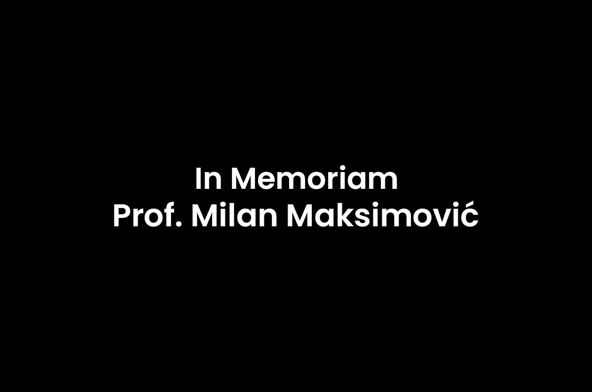 You are currently viewing IN MEMORIAM Prof. Milan Maksimović